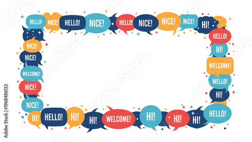 Speech Bubble Frame: A vibrant frame is meticulously crafted from various speech bubbles, each echoing cheerful greetings, forming a visual border that is both welcoming and expressive.