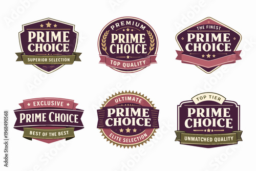 Set of prime choice badges and labels, illustrating superior selection, ultimate quality, and best of the best status