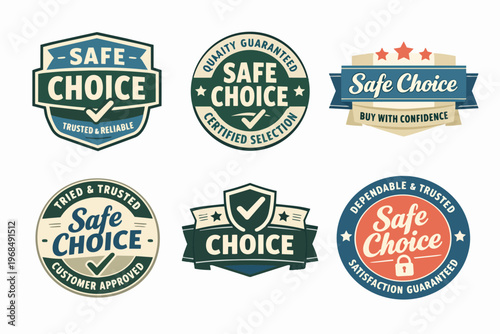 Six safe choice badges and labels illustrating product quality assurance, dependable service, and satisfaction guarantee
