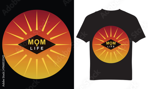 Mom Life Typography T Shirt Design, Mother Day Quote, Sunburst Retro Badge Vector Illustration