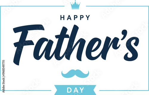 Happy Father's Day greeting card graphic design featuring a crown, mustache, and banner in elegant blue and white colors.