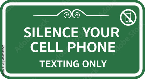 Silence Your Cell Phone Sign with No Phone Symbol in Green and White for Quiet Zone Policy, Workplace Etiquette, and Public Area Guidance Design