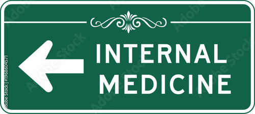 Internal Medicine Direction Sign with Left Arrow Green Hospital Wayfinding Design for Healthcare Facilities Clinics Departments and Patient Navigation Systems