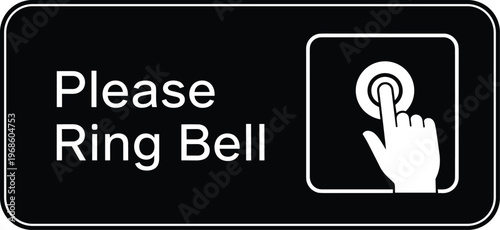 Please Ring Bell Sign with Finger Press Button Icon Black and White Instruction Notice for Entrances Reception Areas and Service Points