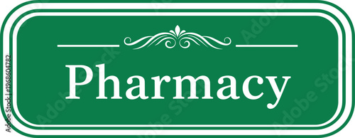 Pharmacy Sign Elegant Green Medical Label for Healthcare Facilities Drugstore Clinics and Hospital Wayfinding Systems with Decorative Vintage Style Design
