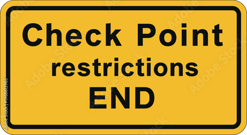 Checkpoint Restrictions End Sign in Yellow and Black for Traffic Control, Security Regulation Completion, Road Guidance, and Transport Safety Design