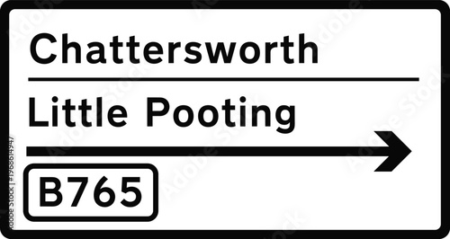 Direction Road Sign to Chattersworth and Little Pooting B765 with Right Arrow for Traffic Navigation, Route Guidance, and Transport Signage Design