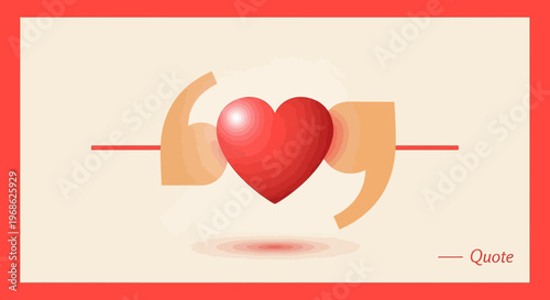 Heart Symbol Surrounded by Quotation Marks, Love Quote Concept