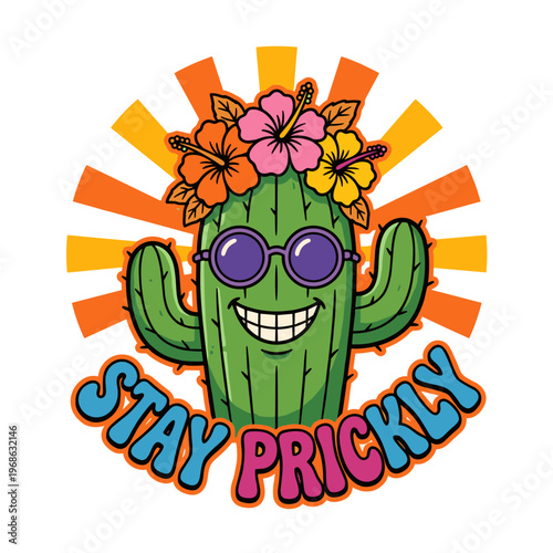 Smiling cartoon cactus wearing sunglasses and flowers, "Stay Prickly" text