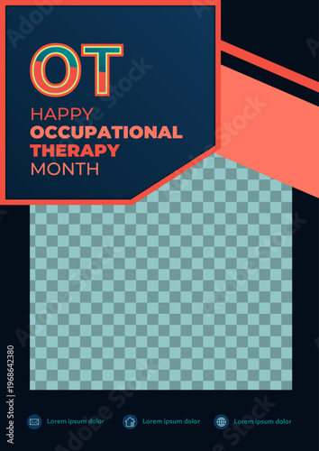 National Occupational Therapy Month. Poster design for greetings, campaigns, annual events in April
