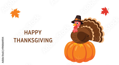Happy thanksgiving greeting card featuring a cute cartoon turkey wearing a pilgrim hat and sitting on a large orange pumpkin.