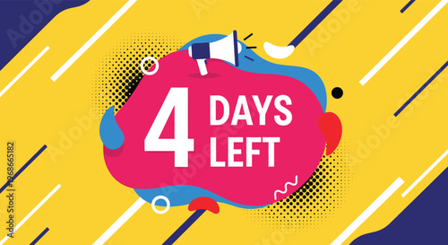 Countdown banner showing four days left with a megaphone and colorful abstract shapes on a yellow sunburst background.