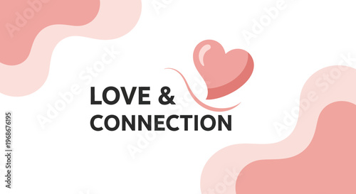 Love and Connection Text with Pink Heart Icon and Wavy Shapes