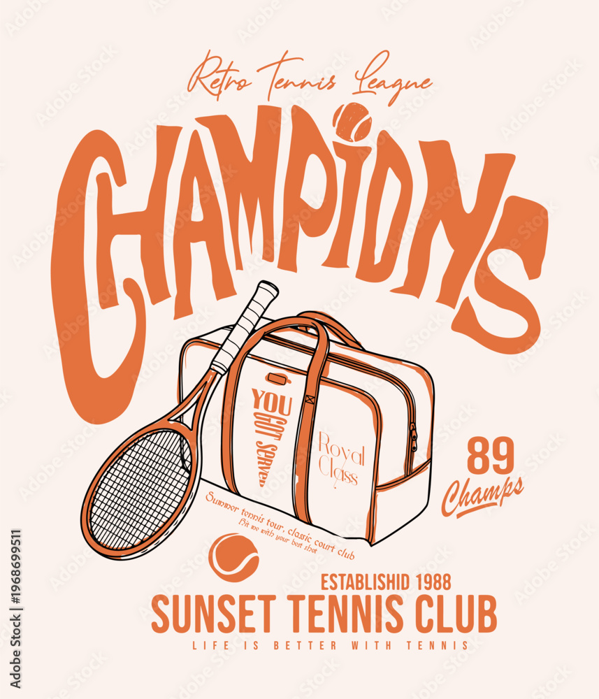 Obraz premium Champions Tennis Tournament. hand Made font typography. Tennis Bat, Tennis Ball, Summer Tennis Tee T-shirt Design Artwork. Boy's, Girl's, Women's Sporty Clothing Use this Print. 
