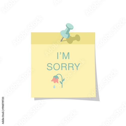 I'm Sorry Message on Yellow Sticky Note Pinned with a Blue Thumbtack, Sad Flower Illustration