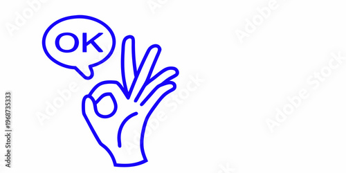 Blue line drawing of a hand making the ok gesture with a speech bubble