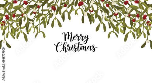 Christmas card with Merry Christmas calligraphy text framed by mistletoe branches with red and white berries at the top.
