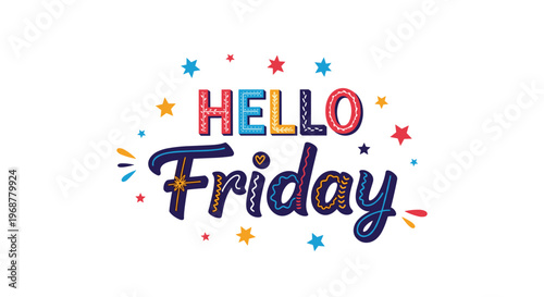 Bright and colorful greeting card with the text Hello Friday decorated with stars and abstract festive elements.