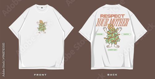 Earth Day Graphic T-shirt Design. Environmental Quotes with Cartoon Character, Ecology, Planet, Sustainability. Positive Message, Slogan. Respect Your Mother. Vector Illustration