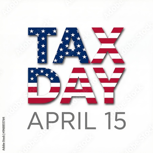 Tax day april 15th with american flag pattern letters united states