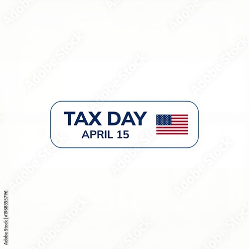 Tax day april 15th with american flag united states finance