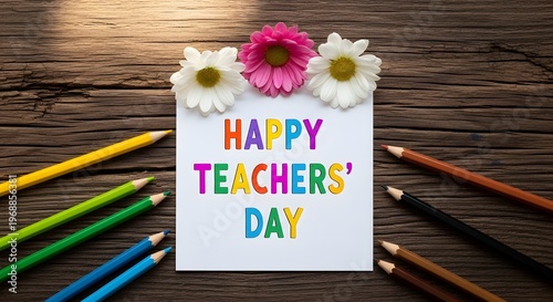 Happy teachers' day card with flowers and colored pencils