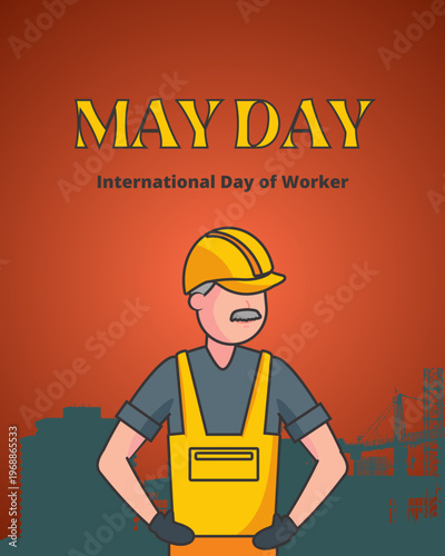 May 1st Labor Day - International Workers Day Celebration & Rights Awareness,and achievements. Recognize contributions of workers worldwide on Labor Day