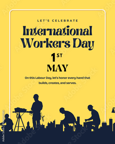 May 1st Labor Day - International Workers Day Celebration & Rights Awareness,and achievements. Recognize contributions of workers worldwide on Labor Day