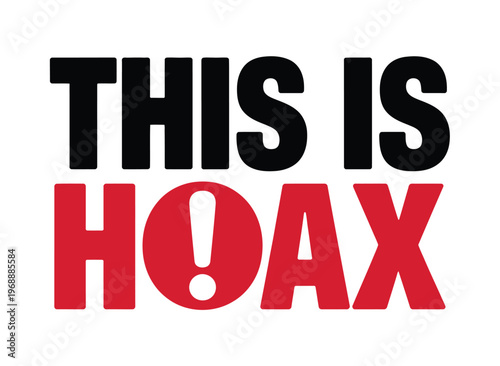 A bold and eye-catching sign that reads 'This is Hoax' in black and red letters on a white background.
