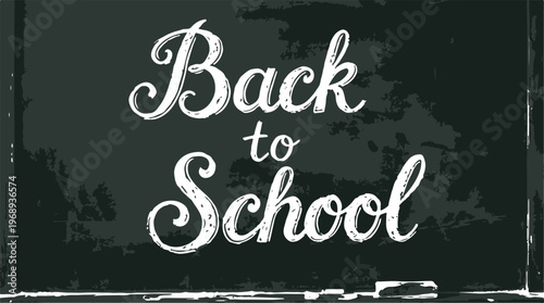 A rustic, distressed chalkboard prominently displays the handwritten phrase 'Back to School' in elegant white chalk script, evoking a nostalgic academic atmosphere.