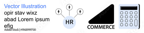 Business planning, finance, HR management, networking, commerce, data analysis. Network hub with HR icon, commerce triangle and a calculator. HR management and business commerce concept
