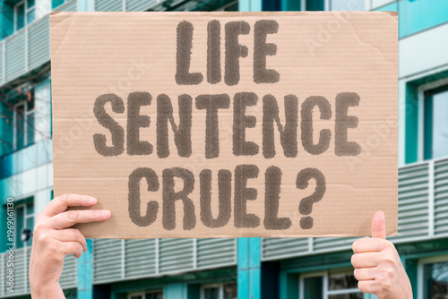 Quadro su tela "Life Sentence Cruel?" Is a full life sentence without parole more cruel than execution itself? SENTENCE