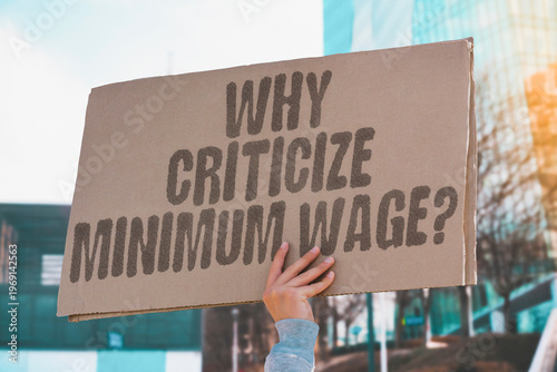Obraz na plátne "Why Criticize Minimum Wage?" Why is minimum wage so frequently criticized by workers, economists, and employers? MINIMUM