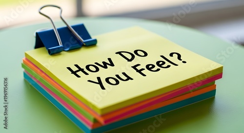 How Do You Feel? Question on Colorful Sticky Notes