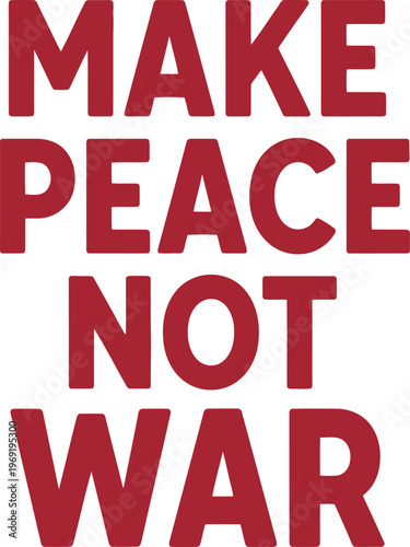 Bold red typography poster promoting peace with a strong antiwar message