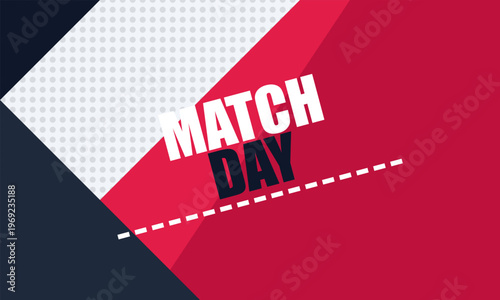 Hand-drawn sports poster with bold match day text featuring halftone patterns and diagonal red geometric shapes authentic illustration