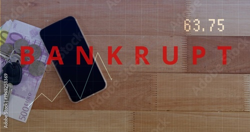 Showing left items on wood table, including phone, 500 euro, car keys, BANKRUPT overlay, copy space