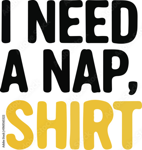 A tired person's humorous declaration about needing a nap, depicted with playful typography.