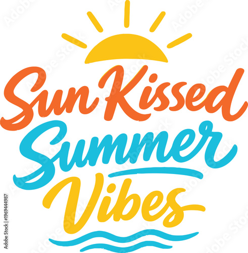 Sun kissed summer vibes vector illustration, colorful typography design with sun and wave elements, beach holiday graphic, tropical season lettering, vibrant vacation artwork, printable poster, fun 