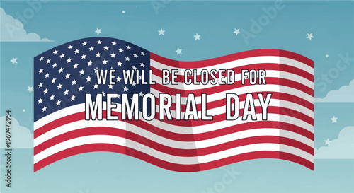 Memorial Day, American flag, closed sign, holiday vector, USA flag, patriotic illustration, banner