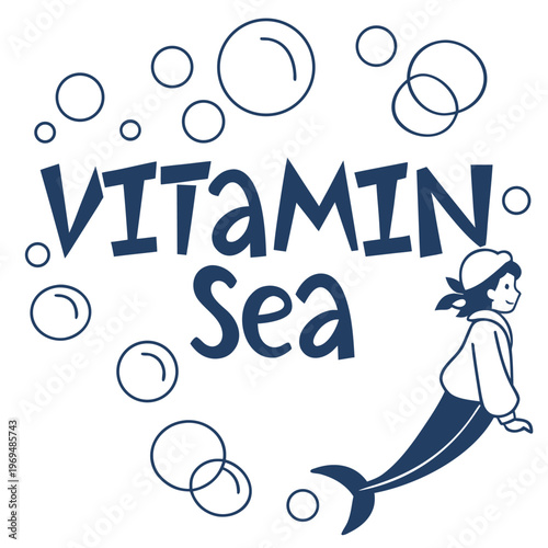 VITAMIN Sea mermaid illustration with bubbles and text