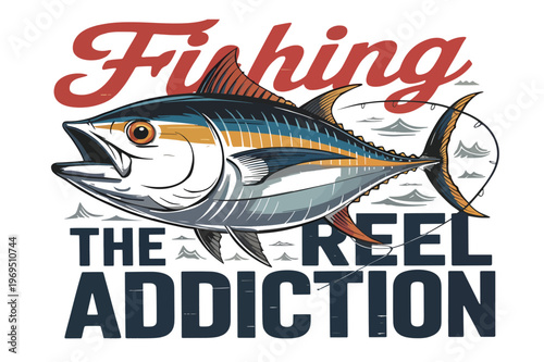 Vintage tuna fishing poster design featuring a powerful fish and text "the reel addiction"