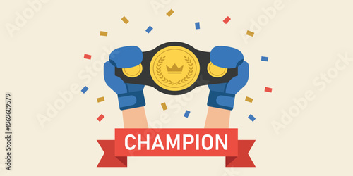 Champion's belt: A victorious champion's belt is held by two hands with blue gloves. confetti is scattered in the air and a red banner saying champion is under the belt.