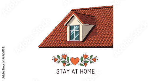 Red tiled house roof with a dormer window above a decorative floral heart and stay at home text for safety awareness.