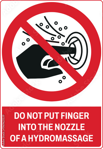 ISO Prohibition Safety Signs Do Not Put Finger Into Hydromassage Nozzle Safety Warning Prohibition Sign