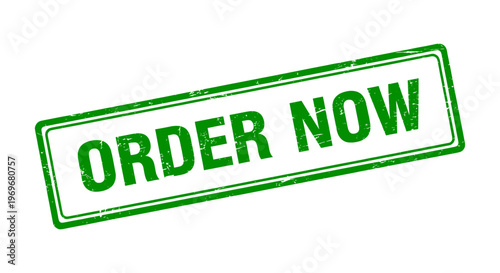 Order now green grunge rubber stamp, vintage call to action vector, distressed rectangular purchase badge for retail