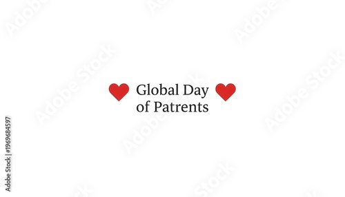 A heartwarming celebration of Global Day of Parents with red hearts