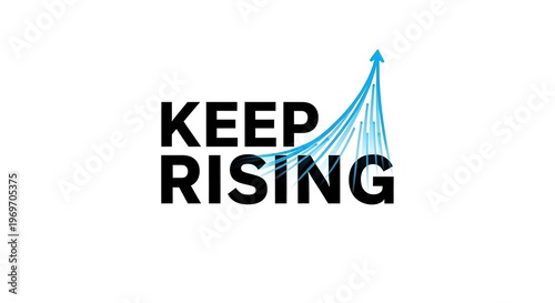 Motivational phrase with rising arrow