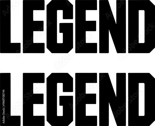 Bold black block lettering of the word legend repeated twice on a plain white background