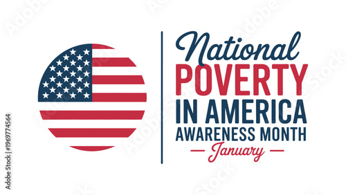 National Poverty in America Awareness Month January banner with circular American flag icon isolated on white background